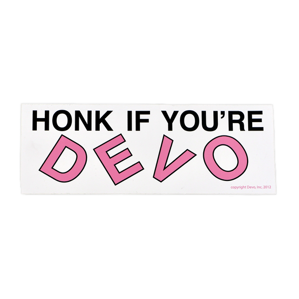 Honk if You're Devo Bumper Sticker